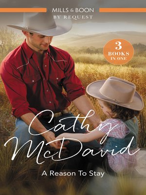 cover image of A Reason to Stay / The Rancher's Homecoming / His Christmas Sweetheart / Most Eligible Sheriff